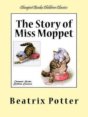 cover image of The Story of Miss Moppet